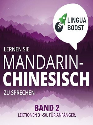 cover image of Lernen Sie Mandarin-Chinesisch zu sprechen. Band 2.